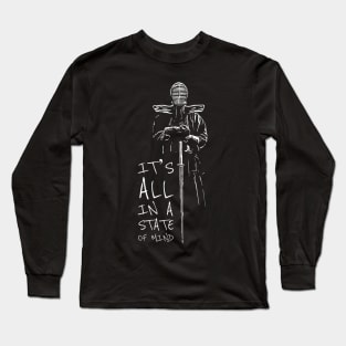 It's All In the State of Mind Long Sleeve T-Shirt